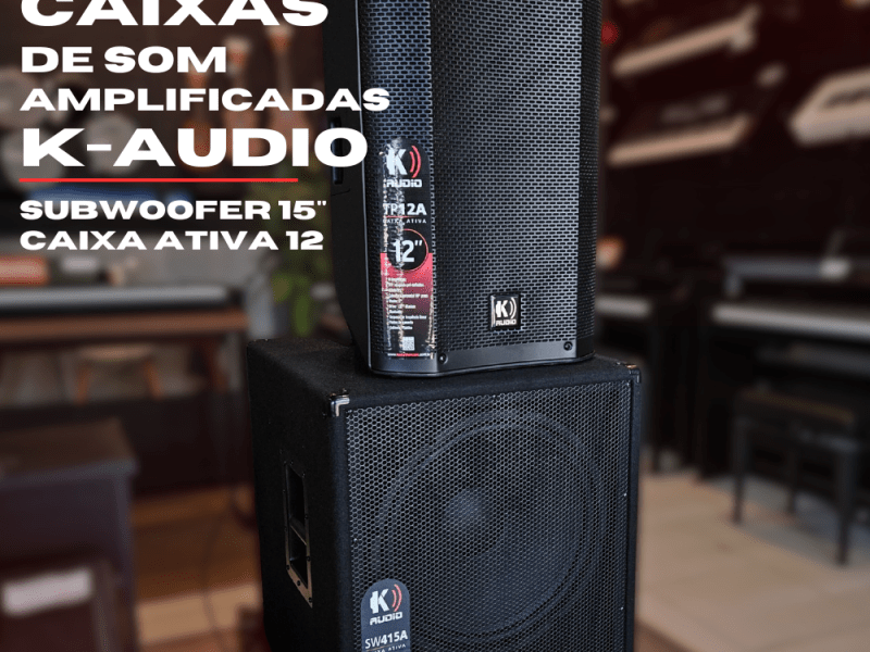 Caixas de Som Amplificadas K-Audio: Potência, Estilo e Qualidade&nbsp;Sonora
