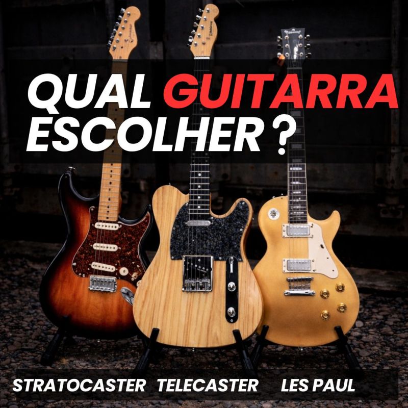🎸 Stratocaster, Telecaster ou Les Paul: Qual a Melhor Guitarra Para&nbsp;Você?